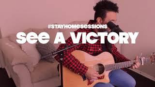 See A Victory (StayHomeSessions)