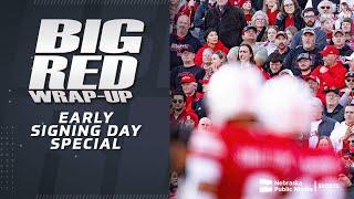 Early Signing Day Special | Big Red Wrap Up | Nebraska Public Media