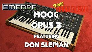 EMEAPP SONIC TEST DRIVE: MOOG OPUS 3 Feat. DON SLEPIAN