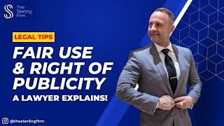 Fair Use and the Right of Publicity with Attorney Justin Sterling | Fair Use Law explained