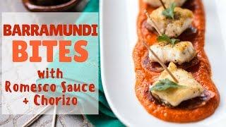 Barramundi Bites with Romesco Sauce and Chorizo