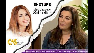 ARZU GAMZE KILINÇ "EKOTÜRKTV" HANDE KAZANOVA İLE RÖPORTAJ