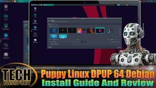 Puppy Linux Install Guide And Review  Puppy Linux DPUP 64 Debian Bookworm 10 overview