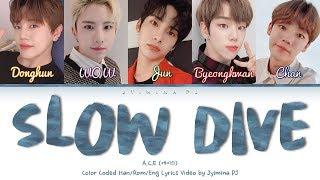 A.C.E (에이스) - 'Slow Dive' Lyrics (Color Coded_Han_Rom_Eng)