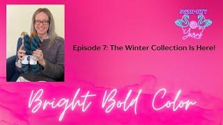 Episode 7 - The Winter Collection Is Here!