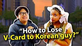 "My Friend Wants to Lose V-card to a Korean guy" | Expats in Korea