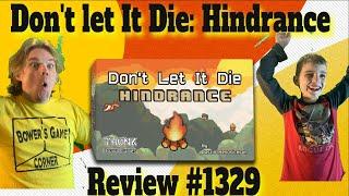 Don't Let It Die: Hindrance Review - Bower's Game Corner #1329