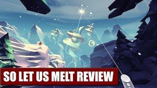 So Let Us Melt for Daydream VR Full Review