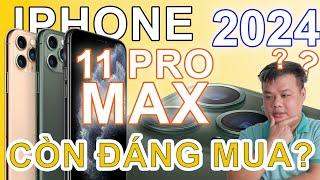 Đánh giá iPhone 11 Pro Max 2024 rồi còn đáng mua không hay chọn Android???