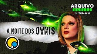 Ep.7 Arquivo Oculto 2: CASOS DE OVNIS NO BRASIL - Lorelay Fox | DiaTV