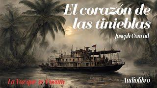 El Corazón de las Tinieblas de Joseph Conrad. Novela completa. Audiolibro con voz humana real