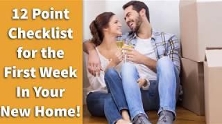 12 Point Checklist for the First Week in Your New Home! (Get This Done ASAP!)