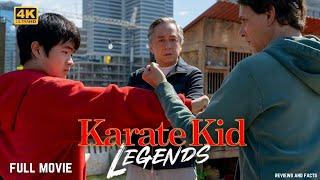 KARATE KID: LEGENDS (2025)  Official Movie | Jackie Chan, Ralph Macchio | Reviews and Facts