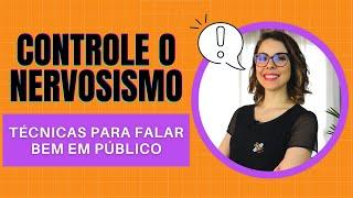 Como controlar a ansiedade para falar bem em público