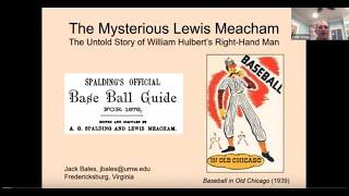 Stay Home With SABR: Jack Bales, "Lewis Meacham, National League Co-Founder"