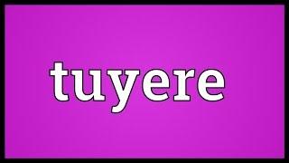 Tuyere Meaning