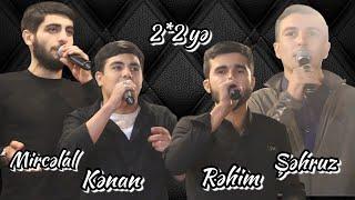 2*2ye deyisme / Mircelal,Kenan & Rehim,Sehruz / Oxşamır 2024