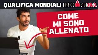 Tutti i miei Allenamenti per Qualificarmi ai Mondiali di IRONMAN 70.3 