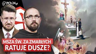 MSZA ŚWIĘTA RATUJE DUSZE Z CZYŚĆCIA? MOCNE FAKTY