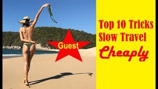 Top 10 Tips to Slow Travel the World Cheaply