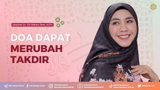 DOA DAPAT MERUBAH TAKDIR | Dr. Oki Setiana Dewi, M. Pd