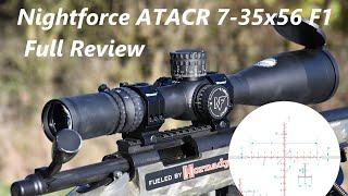 Nightforce ATACR 7-35x56  F1, FULL REVIEW, is it worth it?