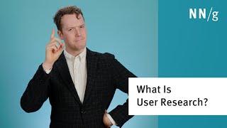 What Is User Research?