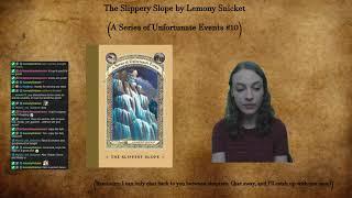 A Series of Unfortunate Events #10: The Slippery Slope by Lemony Snicket (Part 1)