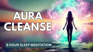 Remove All Negative Energy And Blocks While You Sleep | Complete Aura Detox