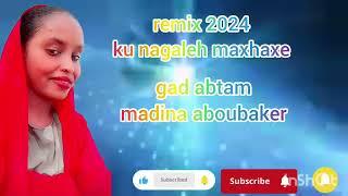 gad abtam madina obokar ku nagaleh maxhaxe 26 mai 2024