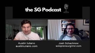 SG Podcast Episode 96: Business and Personal Growth with Austin Iuliano