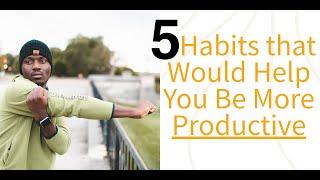 5 habits (healthy) that would help you be more productive in 2022