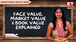 Investing 101: What Is Market Value, Face Value And Book Value? | Stock Market Basics