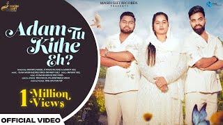 Adam Tu Kithe Eh? (Official Video) | Rohini Samuel | Thomas Kohali | Mandy Gill  #Songs