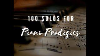 100 Solos for Piano Prodigies by Elizabeth Borowsky