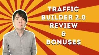 Traffic Builder 2.0 Review & Bonuses