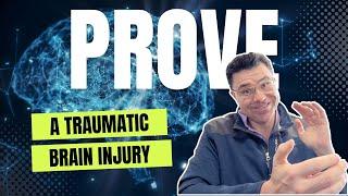 How To Prove A Traumatic Brain Injury In A Personal Injury Case ?