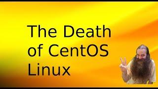 The Death of CentOS Linux