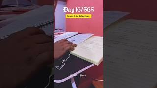Day 16/365 From 0 to Selection #minivlog #shorts #study  #motivation #studywithme