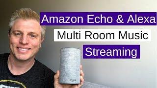 Amazon Echo Multi Room Music : Stream to Multiple Echos