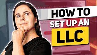 How to Set Up an LLC 2025: Step-by-Step Guide