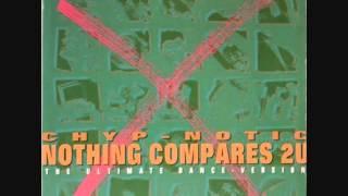 Chyp-Notic - Nothing Compares 2 U (Ultimate Dance Version Remix)