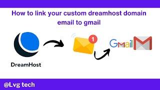 Link DreamHost Email to Gmail: Easy Steps!