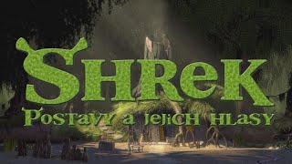 Postavy a jejich hlasy | Shrek (2001) [1. / 2. český dabing]