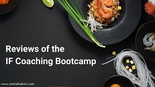 Reviews of the IF Coaching Bootcamp || Hosted By Rachel Nekati