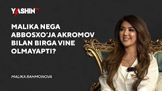 Malika nega Abbosxo’ja Akromov bilan birga vine olmayapti?