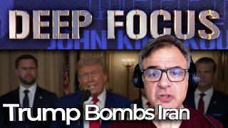 Trump Attacked Iran - John Kiriakou Exposes What Comes Next | DEEP FOCUS re-air from Jedaal TV