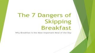 The 7 Dangers of Skipping Breakfast - Health Tips - info4patient