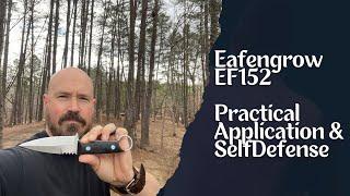 The Eafengrow EF152// Practical Application & Self Defense