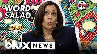 Kamala Harris: Word Salad | #blux